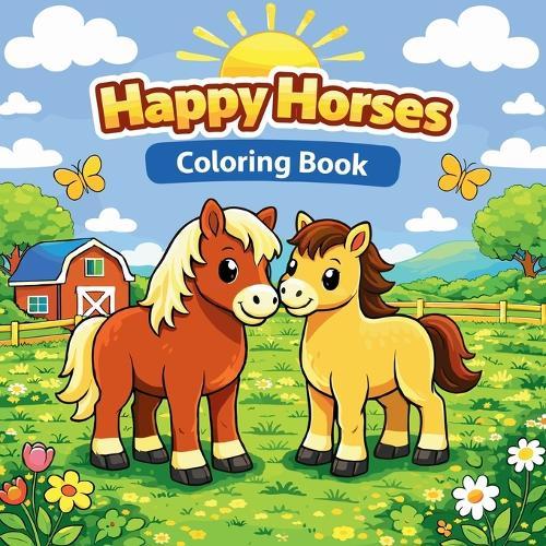 Happy Horses A Coloring Book for Kids