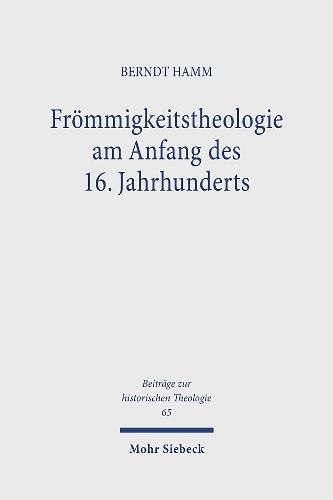 Frömmigkeitstheologie am Anfang des 16. Jahrhunderts: Studien zu Johannes von Paltz und seinem Umkreis
