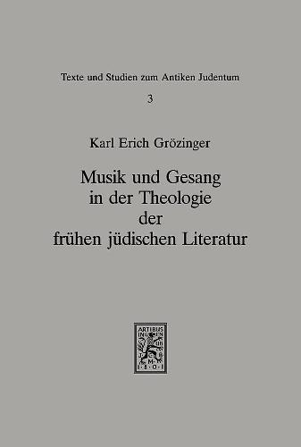 Musik und Gesang in der Theologie der frühen jüdischen Literatur