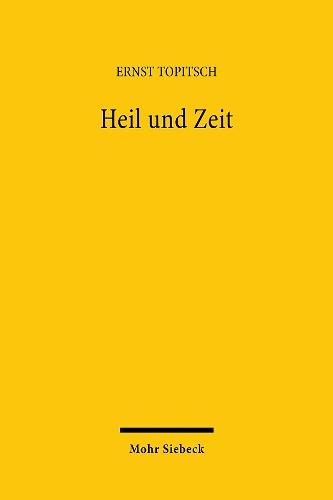 Heil und Zeit: Ein Kapitel zur Weltanschauungsanalyse