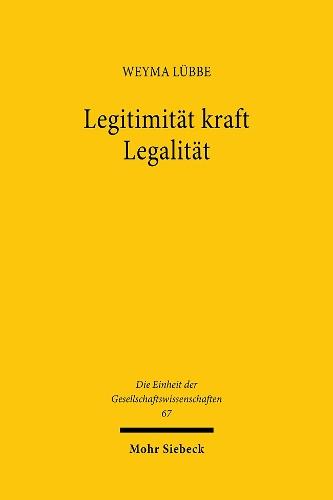 Legitimität kraft Legalität: Sinnverstehen und Institutionenanalyse bei Max Weber und seinen Kritikern