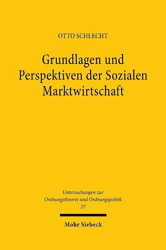Grundlagen und Perspektiven der Sozialen Marktwirtschaft