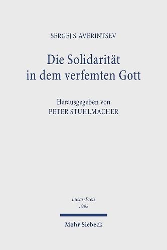 Die Solidarität in dem verfemten Gott: Die Erfahrung der Sowjetjahre als Mahnung für die Gegenwart und Zukunft. Lucas-Preis 1995