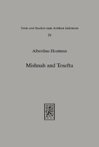 Mishnah und Tosefta: A Synoptic Comparison of the Tractates Berakhot and Shebiit