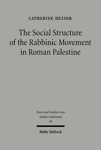 The Social Structure of the Rabbinic Movement in Roman Palestine