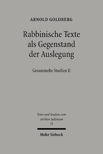 Rabbinische Texte als Gegenstand der Auslegung: Gesammelte Studien II
