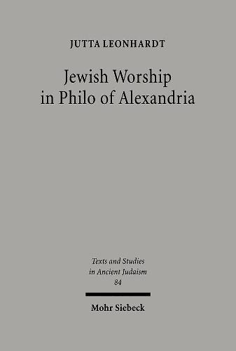 Jewish Worship in Philo von Alexandria