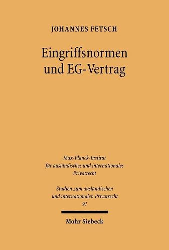 Eingriffsnormen und EG-Vertrag: Die Pflicht zur Anwendung der Eingriffsnormen anderer EG-Staaten