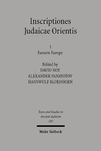 Inscriptiones Judaicae Orientis: Volume I: Eastern Europe