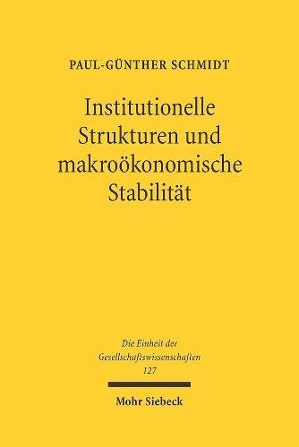 Institutionelle Strukturen und makroökonomische Stabilität: Eine international vergleichende Analyse