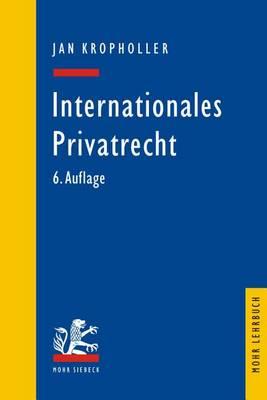 Internationales Privatrecht: Einschliesslich Der Grundbegriffe Des Internationalen Zivilverfahrensrechts