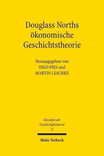 Douglass Norths ökonomische Theorie der Geschichte