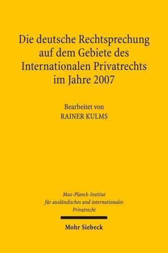 Die deutsche Rechtsprechung auf dem Gebiete des Internationalen Privatrechts im Jahre 2007