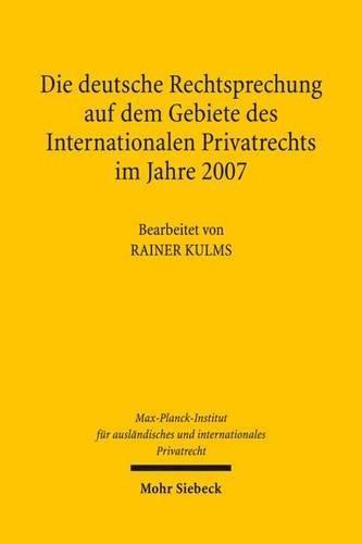 Die deutsche Rechtsprechung auf dem Gebiete des Internationalen Privatrechts im Jahre 2007