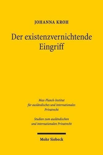 Der existenzvernichtende Eingriff: Eine vergleichende Untersuchung zum deutschen, englischen, französischen und niederländischen Recht
