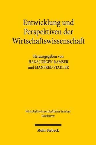 Entwicklung und Perspektiven der Wirtschaftswissenschaft