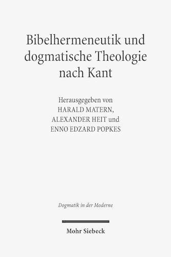 Bibelhermeneutik und dogmatische Theologie nach Kant