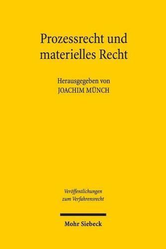 Prozessrecht und materielles Recht: Liber Amicorum für Wolfram Henckel aus Anlass seines 90. Geburtstages