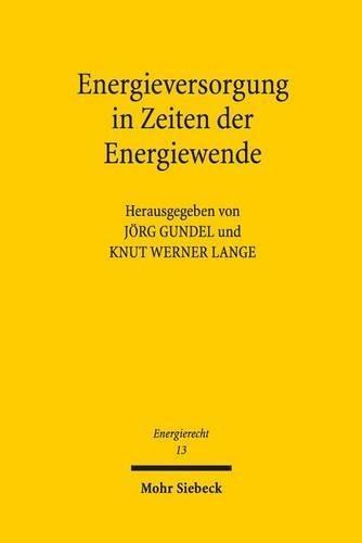 Energieversorgung in Zeiten der Energiewende: Tagungsband der Sechsten Bayreuther Energierechtstage 2015