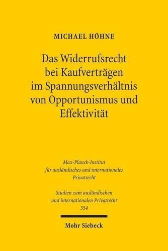 Das Widerrufsrecht bei Kaufverträgen im Spannungsverhältnis von Opportunismus und Effektivität: Die Rückabwicklung nach Widerruf unter besonderer Berücksichtigung der Verhaltensökonomik