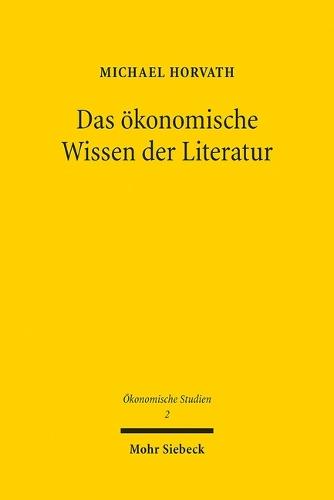 Das ökonomische Wissen der Literatur: Studien zu Shakespeare, Kleist und Kaiser