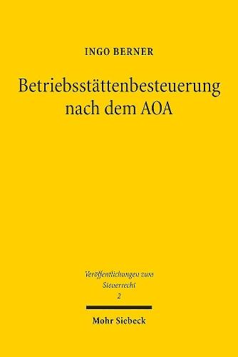 Betriebsstättenbesteuerung nach dem AOA: Eine Untersuchung der Implementierung in § 1 Abs. 5 AStG
