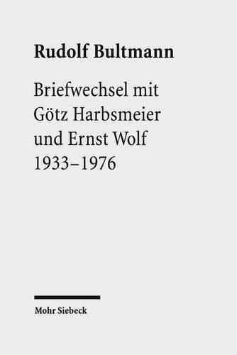 Briefwechsel mit Götz Harbsmeier und Ernst Wolf: 1933-1976
