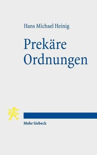 Prekäre Ordnungen: Historische Prägungen des Religionsrechts in Deutschland