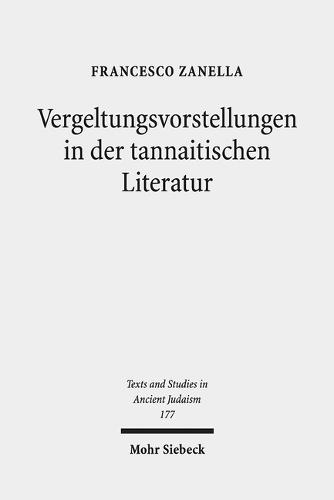 Vergeltungsvorstellungen in der tannaitischen Literatur