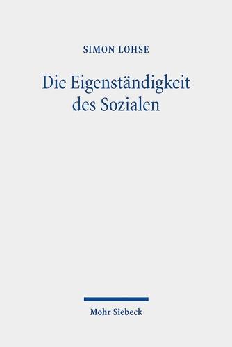 Die Eigenständigkeit des Sozialen: Zur ontologischen Kritik des Individualismus