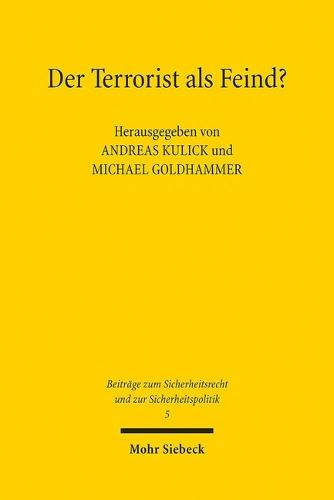 Der Terrorist als Feind?: Personalisierung im Polizei- und Völkerrecht