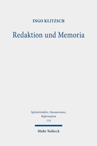 Redaktion und Memoria: Die Lutherbilder der ""Tischreden""