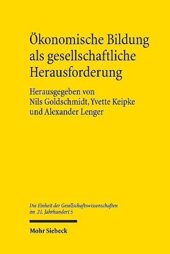 Ökonomische Bildung als gesellschaftliche Herausforderung: Wege zu einer reflexiven Wirtschaftsdidaktik