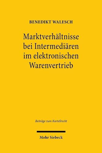 Marktverhältnisse bei Intermediären im elektronischen Warenvertrieb: Zur Methodik der Ermittlung von Marktmacht auf verbundenen (zwei- und mehrseitigen) Märkten