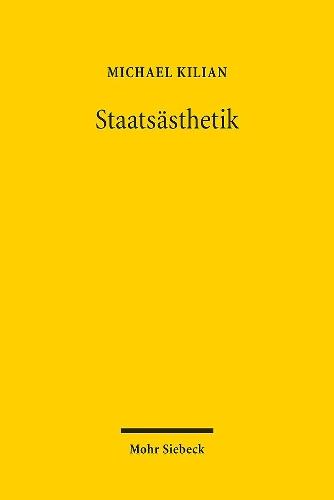 Staatsästhetik: Ausgewählte Schriften