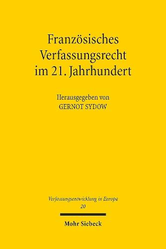 Französisches Verfassungsrecht im 21. Jahrhundert: Innovationen und Reformfelder