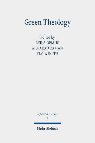 Green Theology: Emerging 21st-Century Muslim and Christian Discourses on Ecology