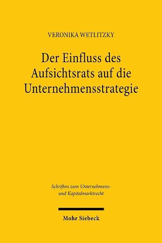Der Einfluss des Aufsichtsrats auf die Unternehmensstrategie