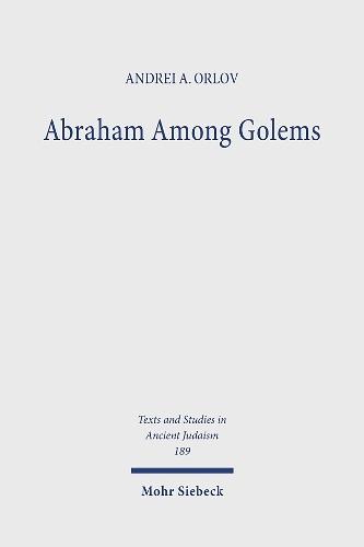 Abraham Among Golems: The Imago Dei Traditions in the Jewish Pseudepigrapha