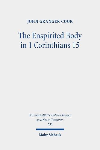 The Enspirited Body in 1 Corinthians 15