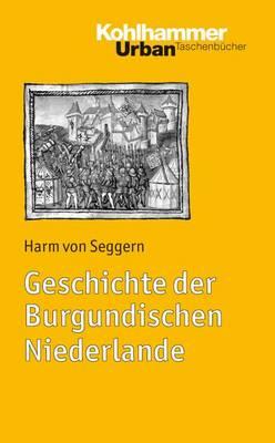 Geschichte Der Burgundischen Niederlande