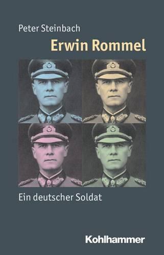 Erwin Rommel: Ein Deutscher Soldat