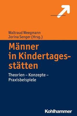 Manner in Kindertageseinrichtungen: Theorien - Konzepte - Praxisbeispiele