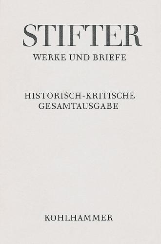 Briefe Von Adalbert Stifter 1849-1853: Text, Apparat, Erlauterungen