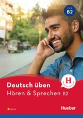 Deutsch uben: Horen & Sprechen B2 - Buch + CD MP3