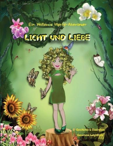 Licht und Liebe: Ein Willow´s World-Abenteuer