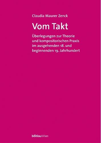 Vom Takt: Überlegungen zur kompositorischen Praxis im ausgehenden 18. und beginnenden 19. Jahrhundert
