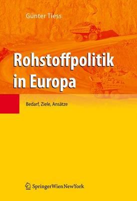 Rohstoffpolitik In Europa: Bedarf, Ziele, Ansatze