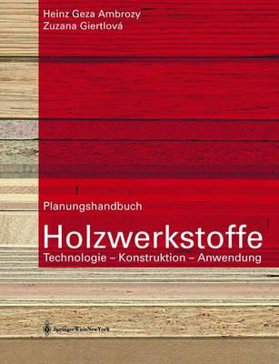 Planungshandbuch Holzwerkstoffe: Technologie, Konstruktion, Anwendung