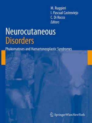 Neurocutaneous Disorders: Phakomatoses & Hamartoneoplastic Syndromes